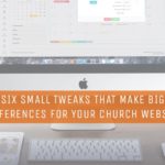 Six Small Tweaks